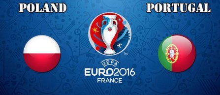 Euro 2016 - sferturi: Portugalia - Polonia, statistici si echipele probabile